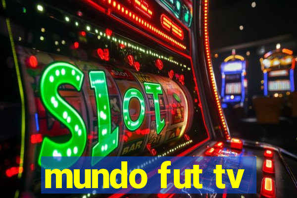 mundo fut tv
